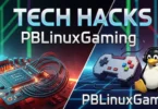 tech hacks pblinuxgaming